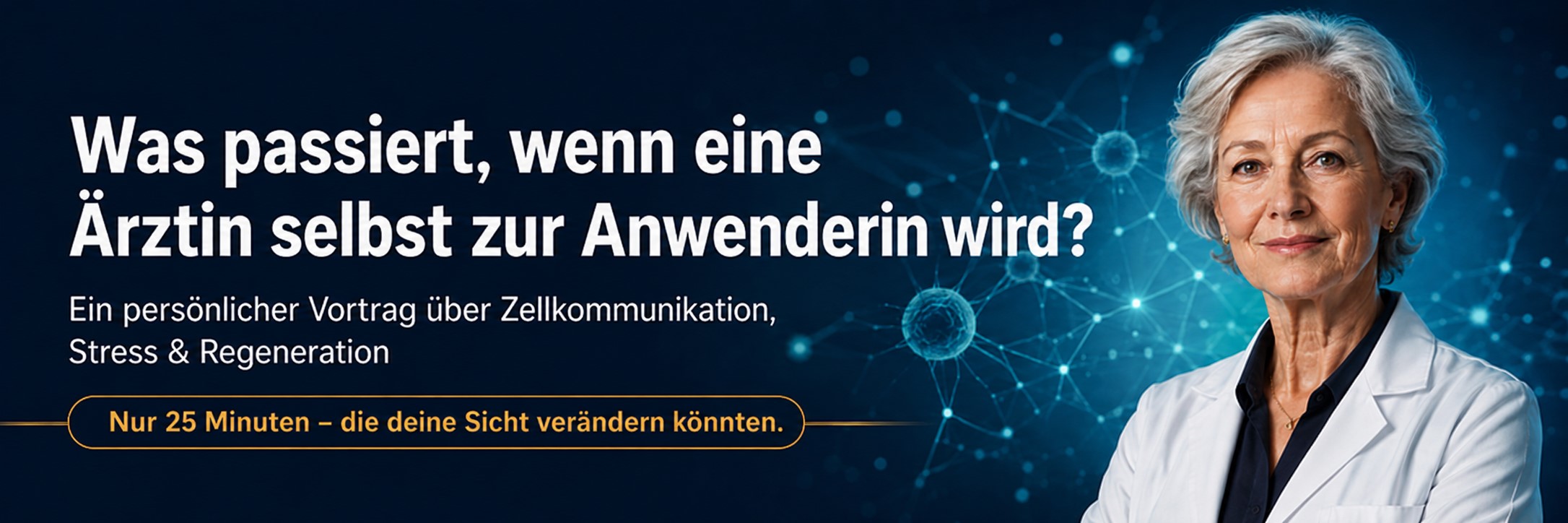 Was passiert, wenn eine Ärztin selbst zur Anwenderin wird? Ein persönlicher Vortrag über Zellkommunikation, Stress und Regeneration – nur 25 Minuten.